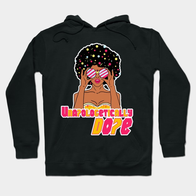 unapologetically dope Hoodie by moudzy